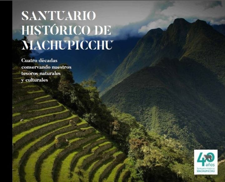 “Santuario Histórico de Machupicchu: Cuatro décadas conservando nuestros tesoros naturales y cul